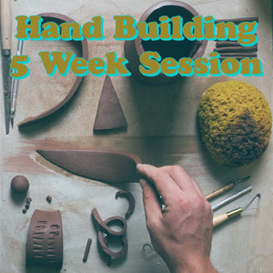 Five Week Hand Building Class